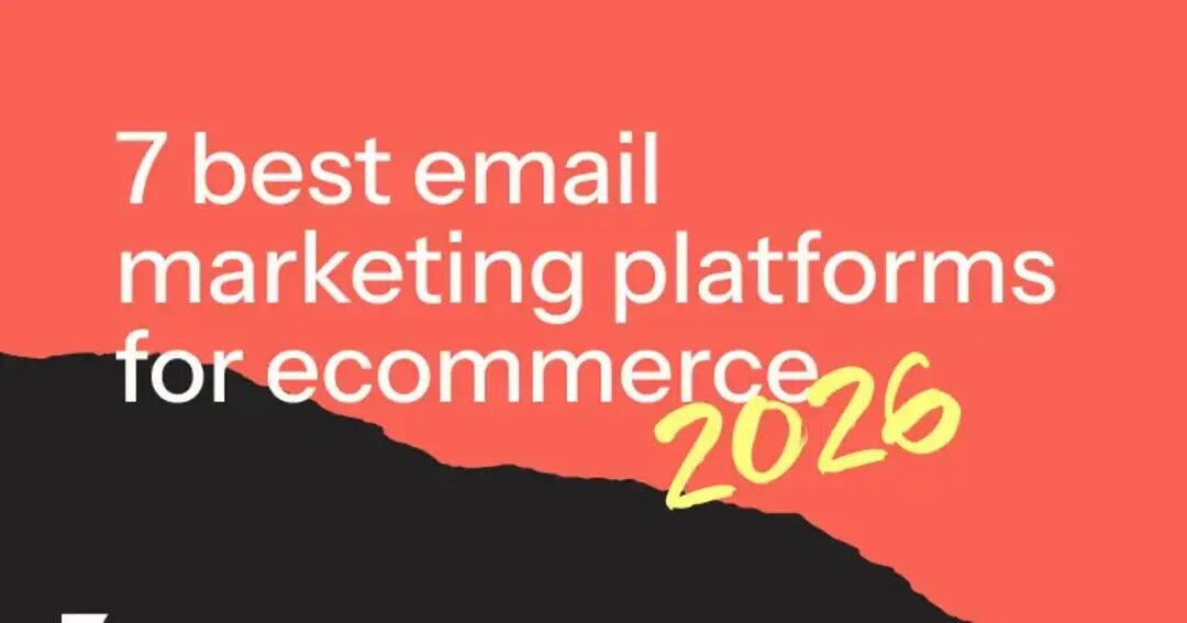 2026 年 7 个 Email 营销平台横评：什么品牌该选什么工具